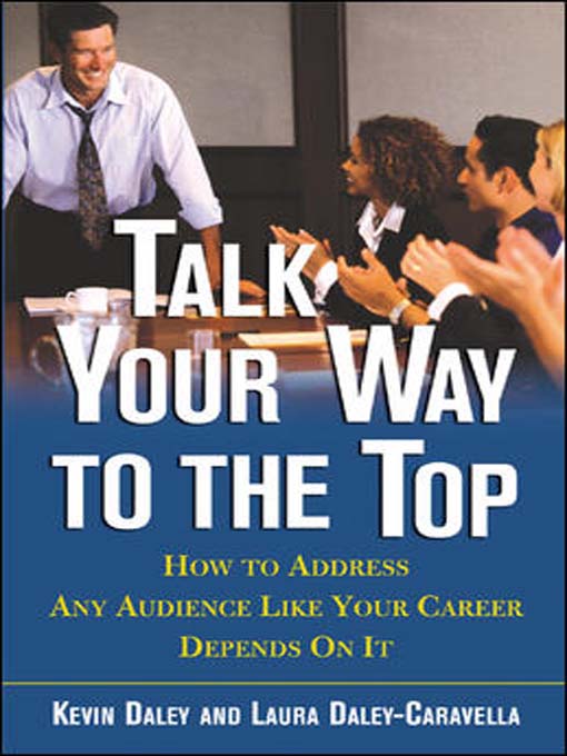 Title details for Talk Your Way to the Top by Kevin Daley - Available